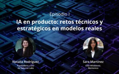 IA en producto con Milobionic y Saturno Labs | 🎙️ ‘Conversacional’ S1E1